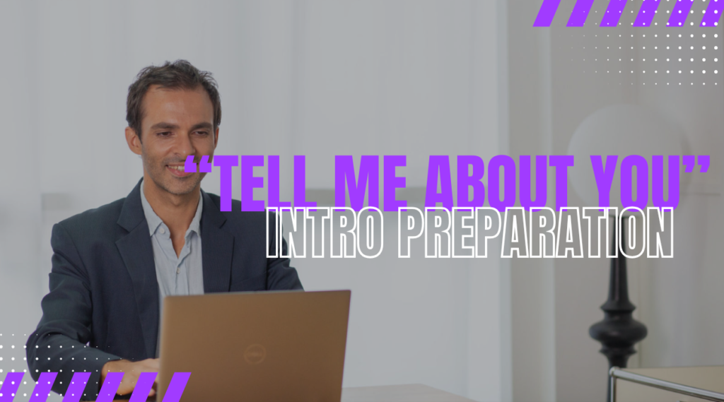 Tell me about yourself, job interview preparation, introduction, elevator pitch, storytelling, how to answer questions, how to prepare tell me more about yourself